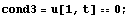 cond3 = u[1, t] == 0 ;
