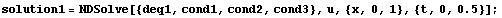 solution1 = NDSolve[{deq1, cond1, cond2, cond3}, u, {x, 0, 1}, {t, 0, 0.5}] ;
