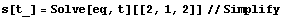 s[t_] = Solve[eq, t][[2, 1, 2]]//Simplify