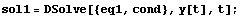 sol1 = DSolve[{eq1, cond}, y[t], t] ;