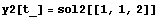 y2[t_] = sol2[[1, 1, 2]]