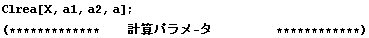 Clrea[X, a1, a2, a] ; 
(*** ** ** ** ** **     vZp - ^         ************)