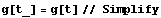 g[t_] = g[t]// Simplify