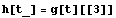 h[t_] = g[t][[3]]