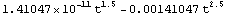 1.41047*10^-11 t^1.5 - 0.00141047 t^2.5